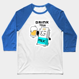 24 Drink Your Milk Baseball T-Shirt